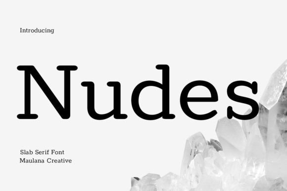 Nudes Slab Serif Font: A Modern Take on Classic Style